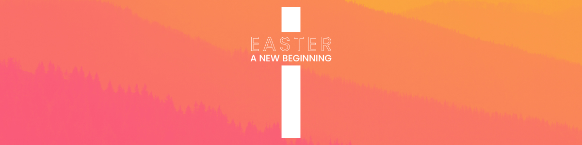 1 orange, coral, yellow background with a cross and the words Easter - a new beginning