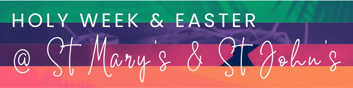 2 2 coloured stripes with the words Holy Week and Easter at St Mary's & St John's