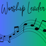 Blue/green background with the words worship leader and musical notes